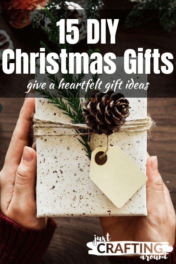 DIY Christmas Gifts: 15 Heartfelt Gift Ideas