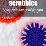 What Kind Of Yarn Do You Use To Make Scrubbies?