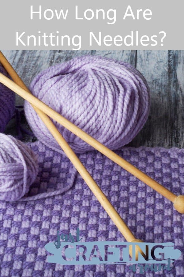 How Long Are Knitting Needles?