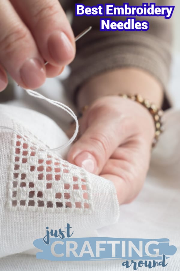 Best Embroidery Needles JustCraftingAround